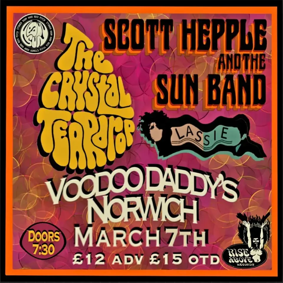 THE CRYSTAL TEARDROP + SCOTT HEPPLE AND THE SUN BAND + LASSIE