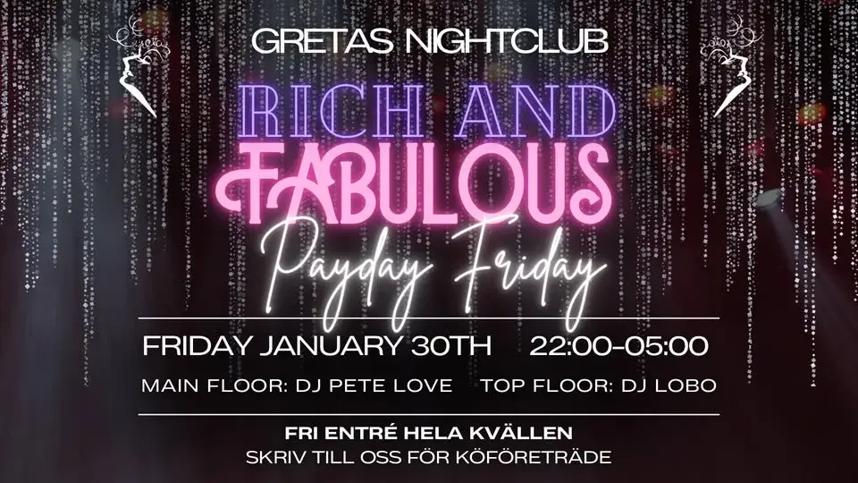 💎✨ RICH & FABULOUS – PAYDAY FRIDAY @ GRETAS NIGHTCLUB - FRI ENTRÉ ✨💎