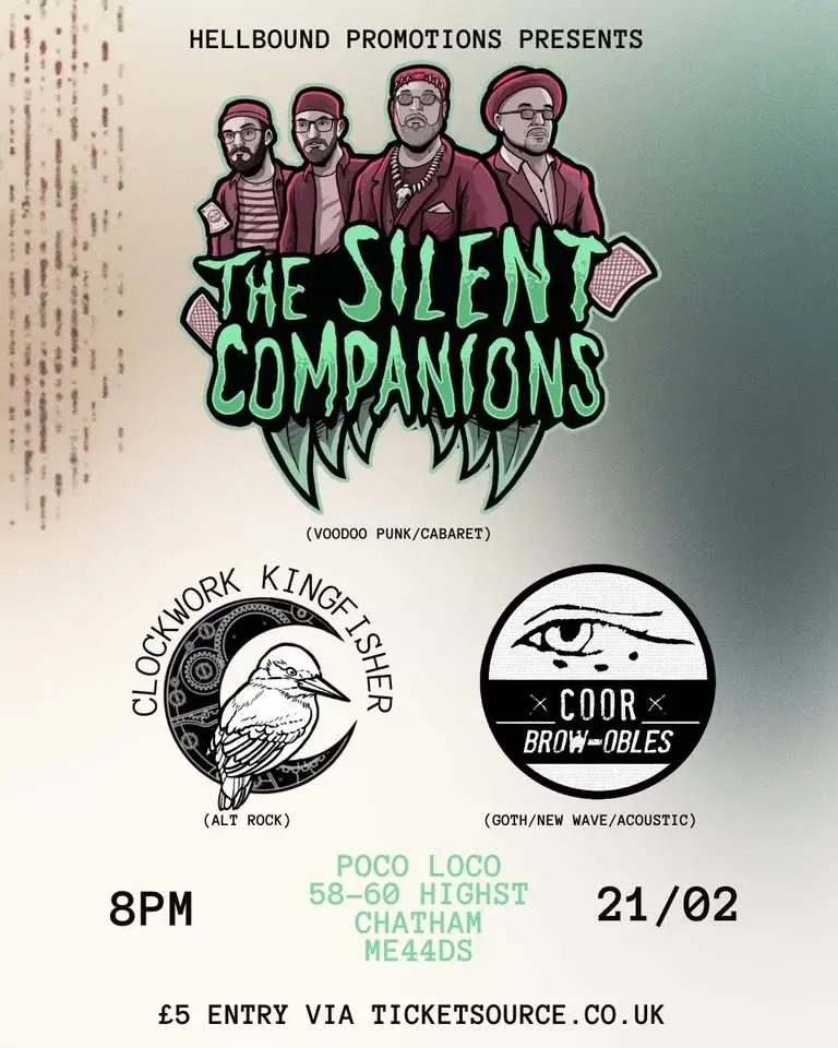 THE SILENT COMPANIONS + CLOCKWORK KINGFISHER + COOR BROW OBLES