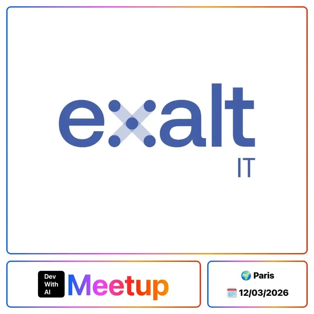 Dev With AI Meetup #8 @ Exalt IT [Paris]