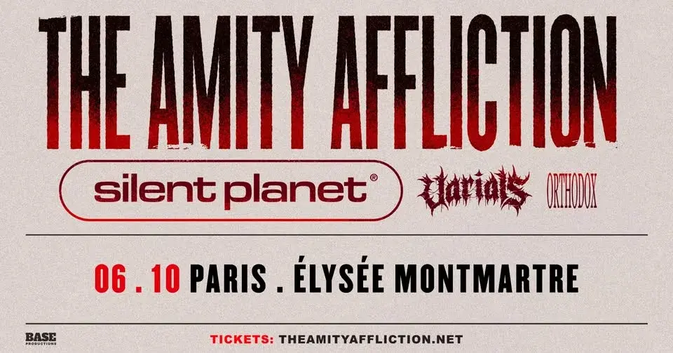 THE AMITY AFFLICTION + SILENT PLANET + VARIALS + ORTHODOX • Élysée Montmartre • Paris