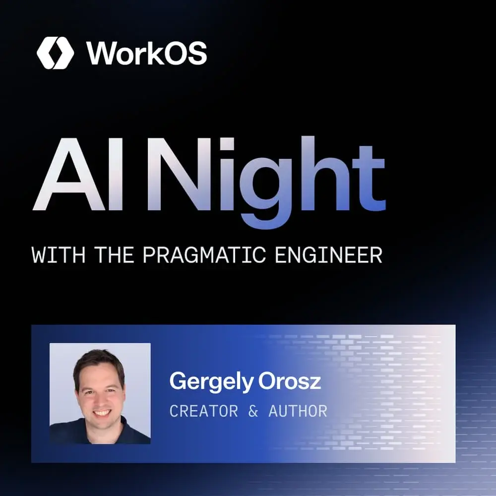 WorkOS AI Night w/ The Pragmatic Engineer