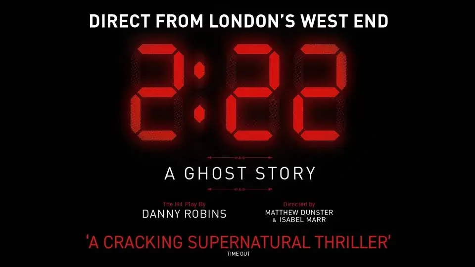 2:22 A Ghost Story Live at New Theatre Oxford