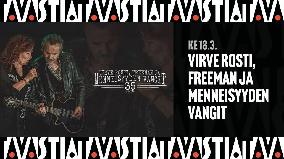 Virve Rosti, Freeman ja Menneisyyden vangit / Tavastia-klubi