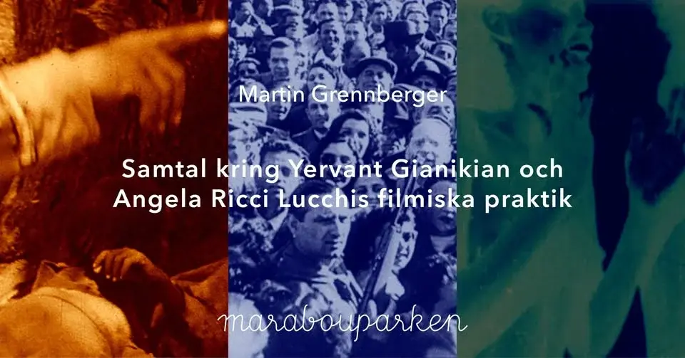 Samtal kring Yervant Gianikian och Angela Ricci Lucchis filmiska praktik.