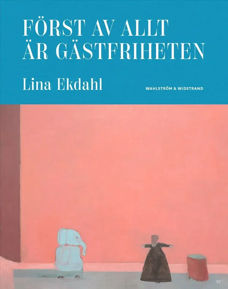 Lina Ekdahl - Först av allt är gästfriheten