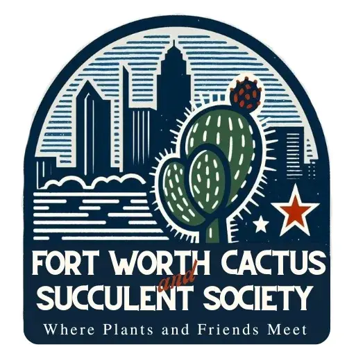 Fort Worth Cactus and Succulent Society 2026 Annual Spring Plant Show and Sale