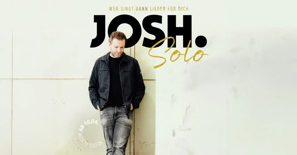 JOSH. Solo · Wer singt dann lieder für dich · MuTh Wien