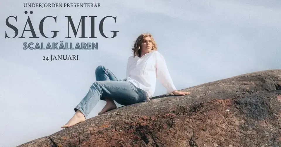 24/1 SÄG MIG på SCALA KÄLLAREN!