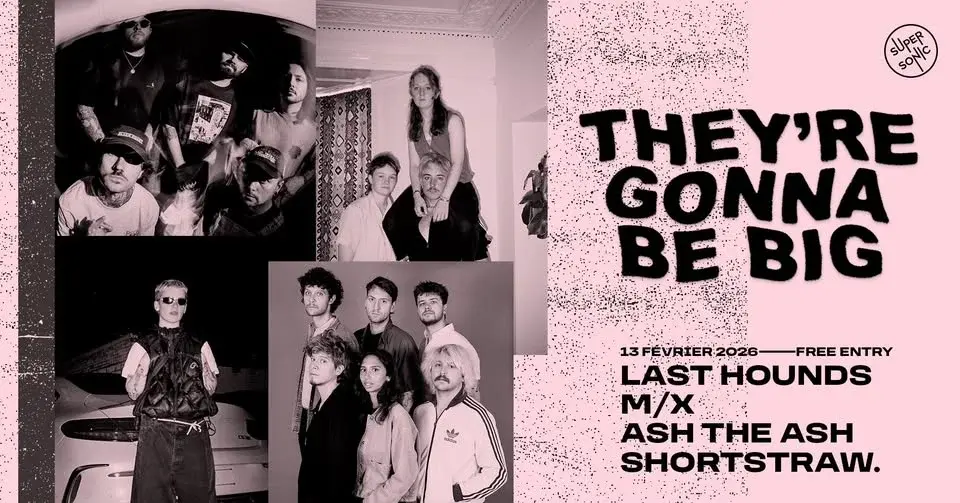 They're Gonna Be Big #27 : Last Hounds + M/X + Ash The Ash + shortstraw.