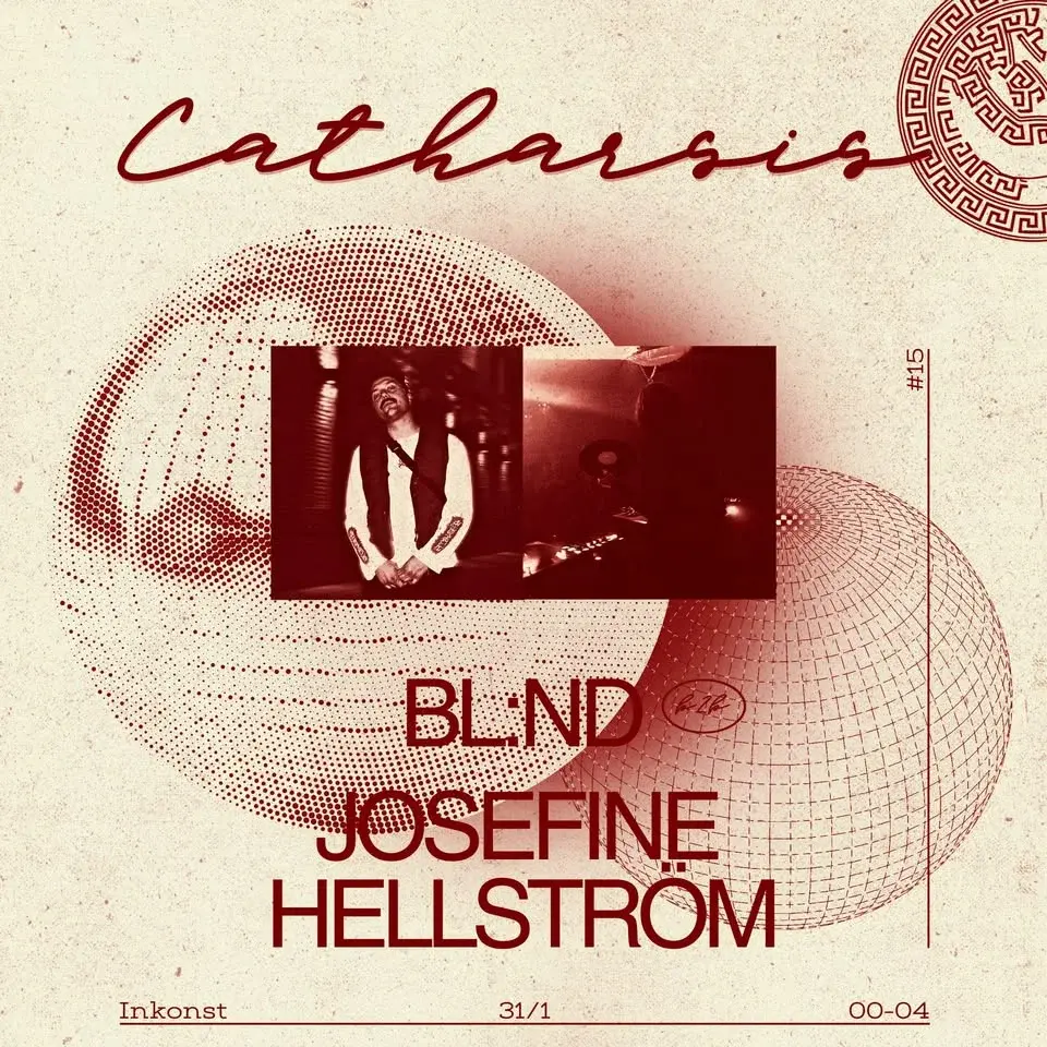 Catharsis: BL:ND b2b Josefine Hellström | Inkonst