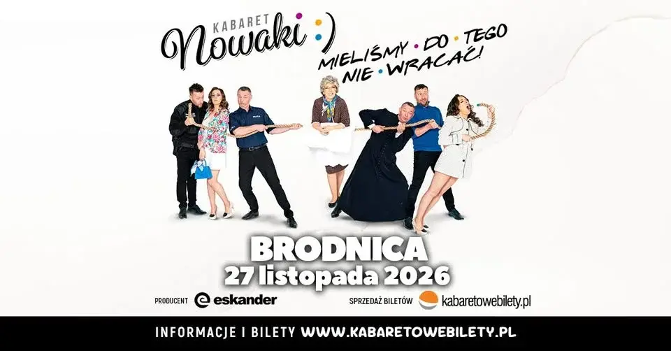 27.11.2026 • Brodnica • Kabaret Nowaki • Mieliśmy do tego nie wracać !