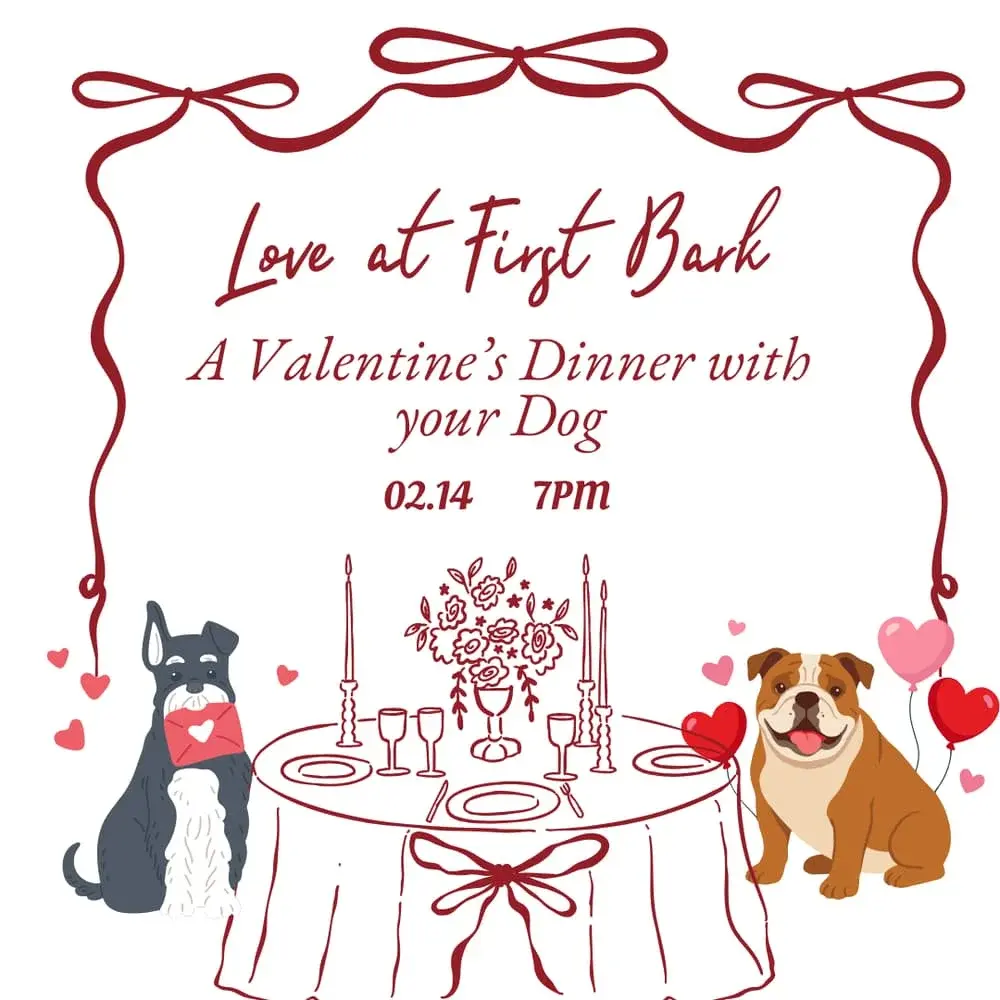 Love at First Bark: A Valentine's Dinner with your Dog - Late Seating