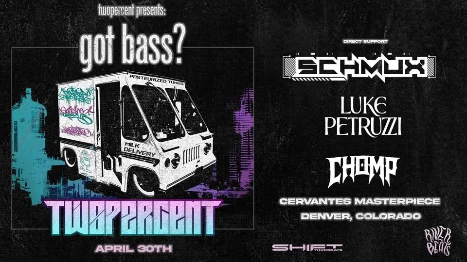 SHIFT Ft. Twopercent w/ Schmux, Luke Petruzzi, CHOMP