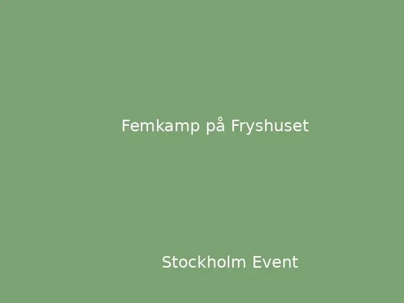 Femkamp på Fryshuset 🏆🎯