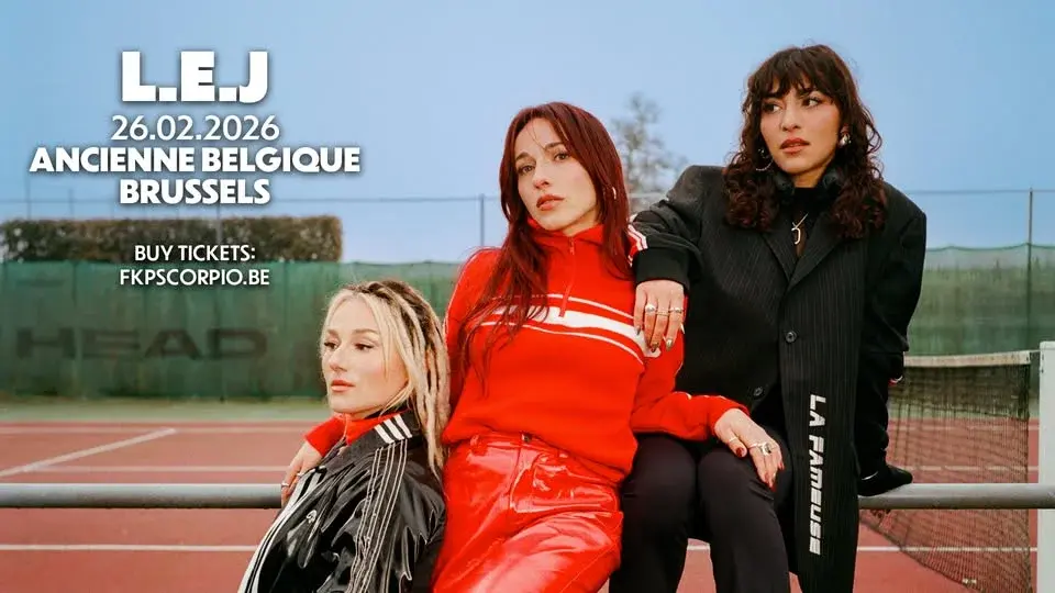 L.E.J β’ Ancienne Belgique