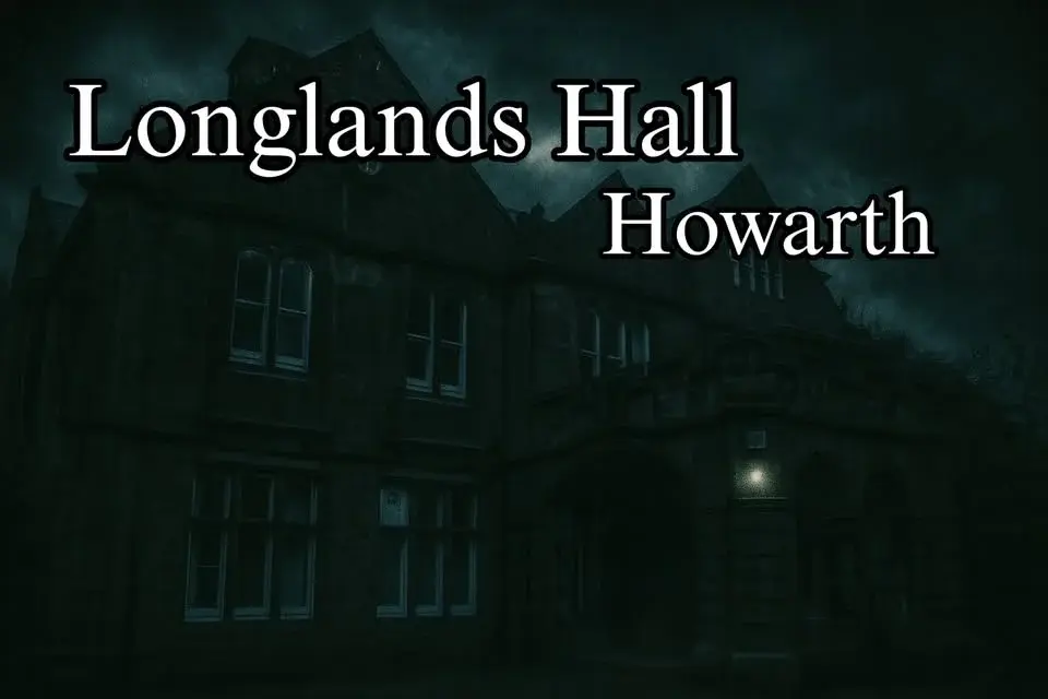 Ghosts Of Longlands Hall Howarth