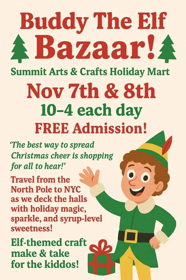 Buddy The Elf Bazaar (Summit Arts & Crafts Holiday Mart)