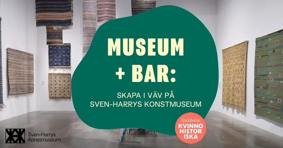 Museum + bar: Skapa i väv på Sven-Harrys Konstmuseum