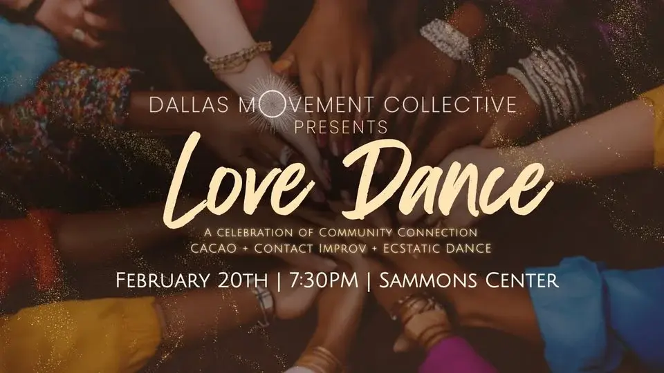 LOVE DANCE | Friday Night Ecstatic | Sammons Center for the Arts