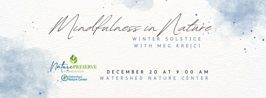Mindfulness in Nature: Winter Solstice at Watershed