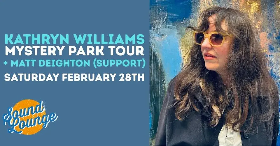Kathryn Williams + Matt Deighton (support)