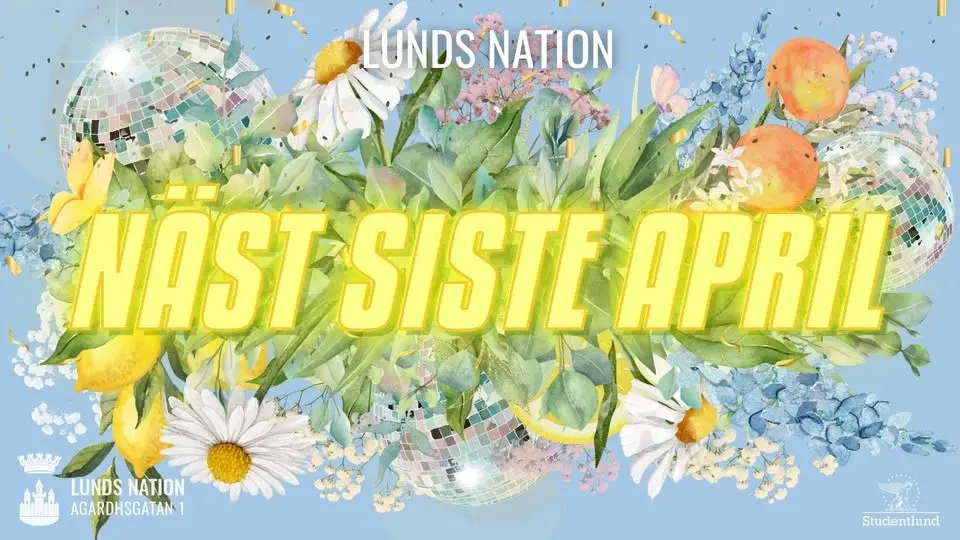NÄST SISTE APRIL - LUNDS NATION