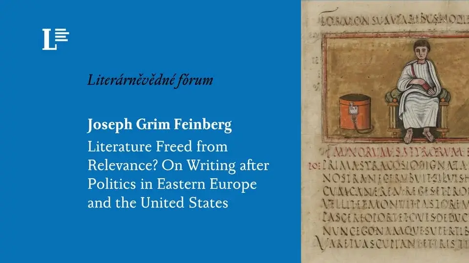Joseph Grim Feinberg – Literature Freed from Relevance? On Writing after Politics in Eastern Europe