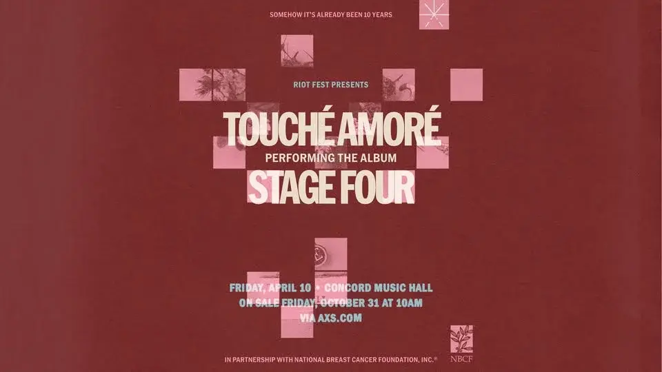 Touché Amoré: Stage Four 10 Year Anniversary