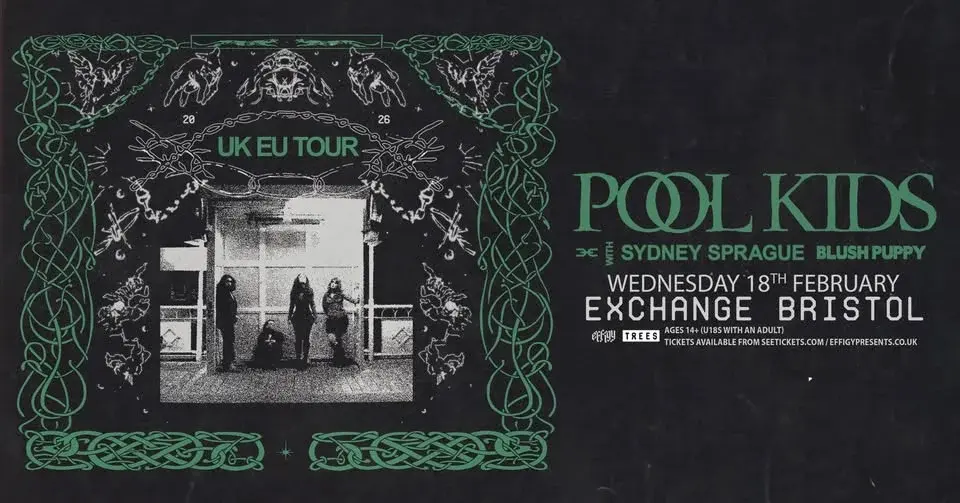 Pool Kids plus Sydney Sprague and Blush Puppy at Exchange, Bristol